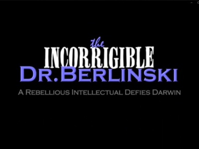 The Incorrigible Dr. Berlinski